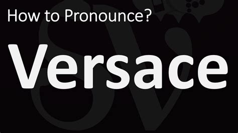 how do you say versace|how to pronounce Versace.